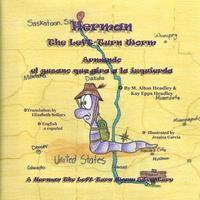 bokomslag Herman, The Left-Turn Worm: Armando, el gusano qu gira a las isquierda