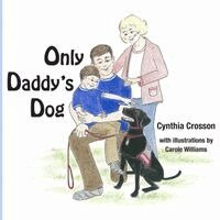 Cynthia Crosson - Only Daddy's Dog, Häftad
