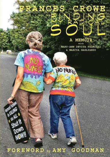 Frances Crowe - Finding My Radical Soul, Häftad