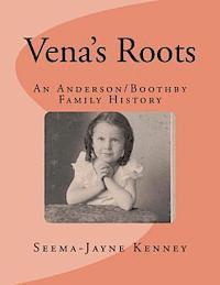 bokomslag Vena's Roots: An Anderson/Boothby Family History