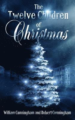 William Cunningham, Robert Cunningham - Twelve Children Of Christmas, Inbunden