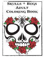 bokomslag Skulls and Bugs Adult Coloring Book