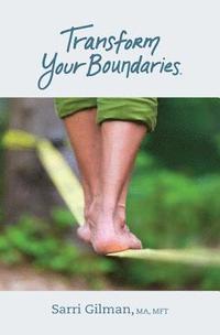 bokomslag Transform Your Boundaries