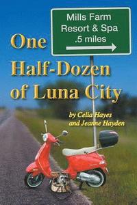 bokomslag One Half Dozen of Luna City