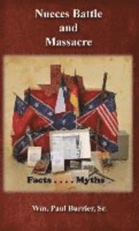 bokomslag Nueces Battle Massacre Myths and Facts