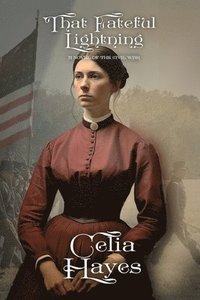 bokomslag That Fateful Lightning: A Novel of the Civil War