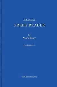 bokomslag A Classical Greek Reader