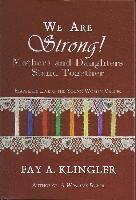 bokomslag We Are Strong!: Mothers and Daughters Stand Together