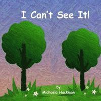 I Can't See It! 1