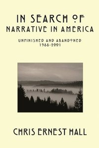 bokomslag In Search of Narrative In America