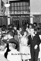 A Kid from Momence: Growing up after the War 1