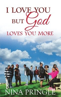I Love You: But God Loves You More 1