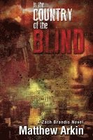 Matthew Arkin - In the Country of the Blind, Häftad