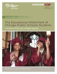 bokomslag The Educational Attainment of Chicago Public Schools Students: A Focus on Four-Year College Degrees