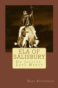 bokomslag Ela of Salisbury: Do Justice, Love Mercy