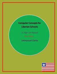 bokomslag Computer Concepts for Liberian Schools, Jr. High Lab Manual