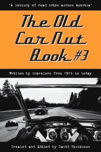 bokomslag The Old Car Nut Book #3: "A century of road trips across America"