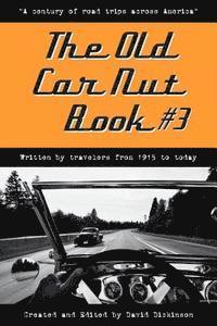 bokomslag The Old Car Nut Book #3: 'A century of road trips across America'