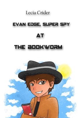 Evan Edge, Super Spy at the Bookworm 1