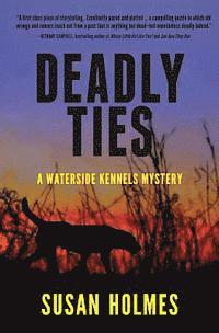 bokomslag Deadly Ties: A Waterside Kennels Mystery