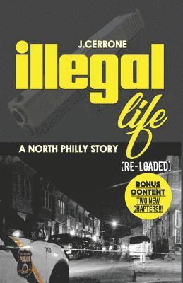 J. Cerrone Smith - Illegal Life: A North Philly Story Reloaded, Häftad