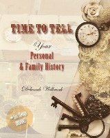 bokomslag Time to Tell: Your Personal & Family History