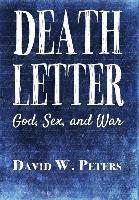 bokomslag Death Letter: God, Sex, and War