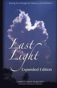 Last Light: Staying True through the Darkness of Alzheimer's 1