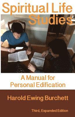 Spiritual Life Studies: A Manual for Personal Edification 1