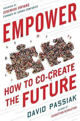 David Passiak - Empower: How to Co-Create the Future, Häftad
