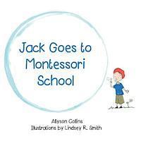 bokomslag Jack Goes to Montessori School
