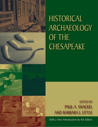 Paul A Shackel, Barbara J Little - Historical Archaeology of the Chesapeake, Häftad
