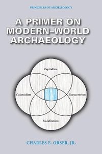 bokomslag A Primer on Modern-World Archaeology