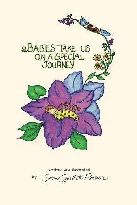Susan M Florence, Susan M. Florence - Babies Take Us On A Special Journey, Häftad