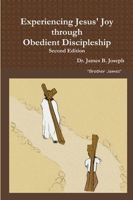 Experiencing Jesus' Joy through Obedient Discipleship 1