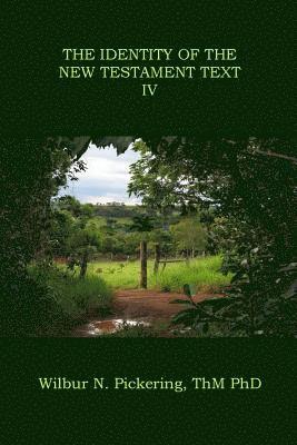 The Identity of the New Testament Text IV 1