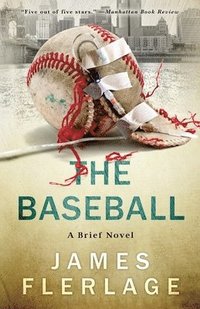 bokomslag The Baseball: A Brief Novel