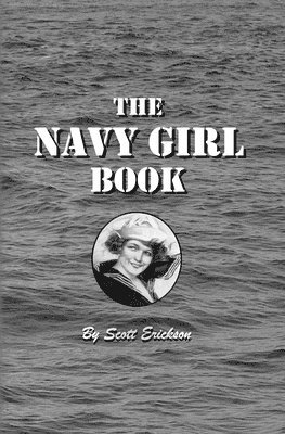 Scott Erickson - The Navy Girl Book, Häftad