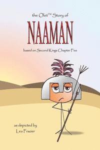 bokomslag The Olet Story of Naaman: based on Second Kings Chapter Five