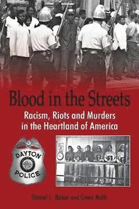 bokomslag Blood In The Streets - Racism, Riots and Murders in the Heartland of America