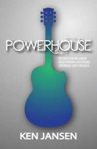 bokomslag Powerhouse: The Essential Steps to Produce a Powerful Performance