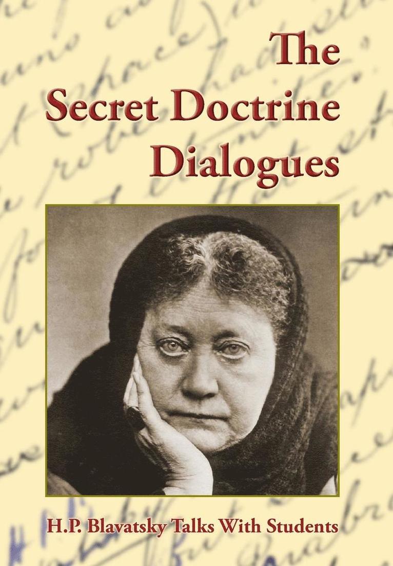 Helena P Blavatsky, Helena P. Blavatsky - Secret Doctrine Dialogues, Inbunden