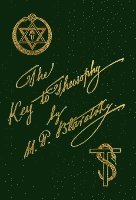 Helena P Blavatsky, Helena P. Blavatsky, Pierre C Wouters, Pierre C. Wouters - Key To Theosophy, Inbunden