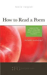 bokomslag How to Read a Poem: Based on the Billy Collins Poem 'Introduction to Poetry' (Field Guide Series)