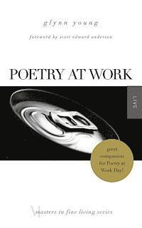 bokomslag Poetry at Work: (Masters in Fine Living Series)