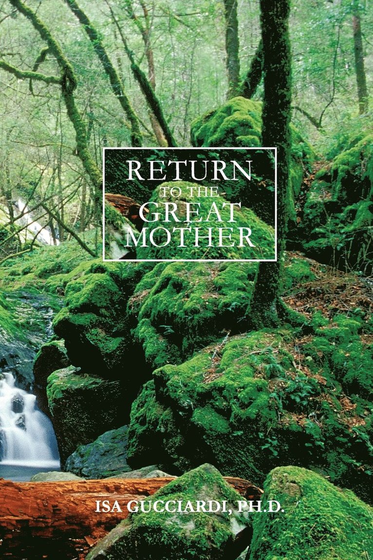 Isa Gucciardi, Isa Gucciardi Ph.D. - Return to the Great Mother, Häftad