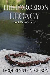bokomslag The Forgeron Legacy: Book One of Alteria