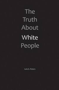 bokomslag Truth About White People