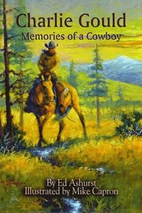 bokomslag Charlie Gould: Memories of a Cowboy