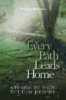 bokomslag Every Path Leads Home: Opening to Your Spiritual Journey